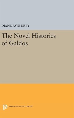 The Novel Histories of Galdos - Urey, Diane Faye