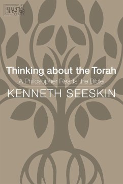 Thinking about the Torah - Seeskin, Kenneth