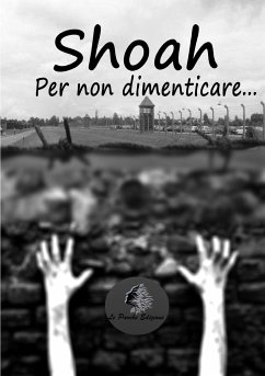 Shoah - Per non dimenticare... - Edizioni, Le Parche