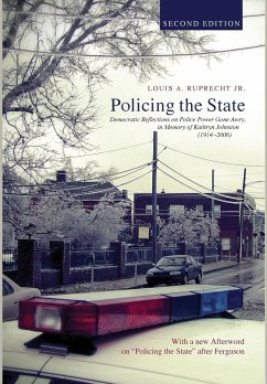 Policing the State, Second Edition - Ruprecht, Louis A. Jr.