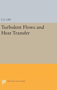 Turbulent Flows and Heat Transfer - Lin, Chia-Ch'Iao