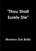&quote;Thou Shalt Surely Die&quote;
