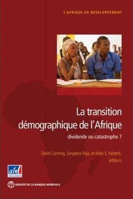 La Transition Démographique de l'Afrique La Transition Démographique de l'Afrique