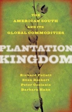 Plantation Kingdom - Follett, Richard; Beckert, Sven; Coclanis, Peter; Hahn, Barbara M