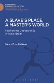 Slave's Place, A Master's World Slave's Place, A Master's World