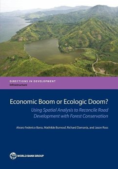 Economic Boom or Ecologic Doom? - Barra, Alvaro Federico; Burnouf, Mathilde; Damania, Richard; Russ, Jason