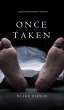 Once Taken (a Riley Paige Mystery--Book... - Bild 1
