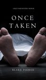 Once Taken (a Riley Paige Mystery--Book #2)