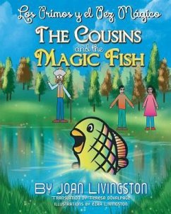 The Cousins and the Magic Fish / Los primos y el pez mágico Bilingual Spanish- English - Livingston, Joan