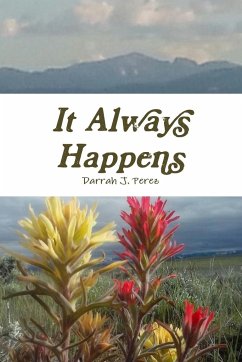 It Always Happens - Perez, Darrah J.