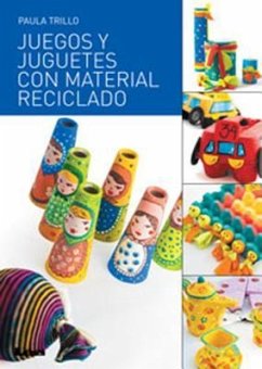 Juegos Y Juguetes Con Material Reciclado - Trillo, Paula
