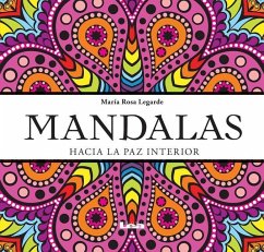 Mandalas - Hacia La Paz Interior - Rosa Legarde, María