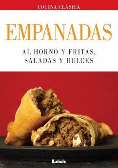 Empanadas: Al Horno Y Fritas, Saladas Y Dulces - Casalins, Eduardo