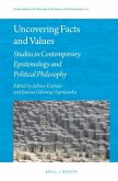 Uncovering Facts and Values: Studies in Contemporary Epistemology and Political Philosophy