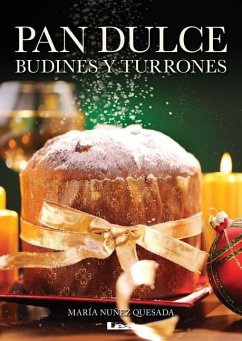 Pan Dulce, Budines Y Turrones - Nuñez Quesada, María