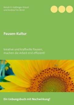 Pausen-Kultur - Hottinger-Streuli, Norah H.;Frei-Birrer, Andrea