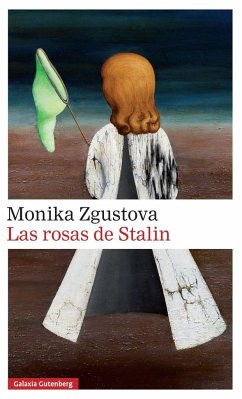 Las rosas de Stalin - Zgustová, Monika