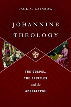 Johannine Theology - Rainbow, Paul
