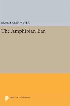 The Amphibian Ear - Wever, Ernest Glen
