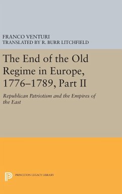The End of the Old Regime in Europe, 1776-1789, Part II - Venturi, Franco