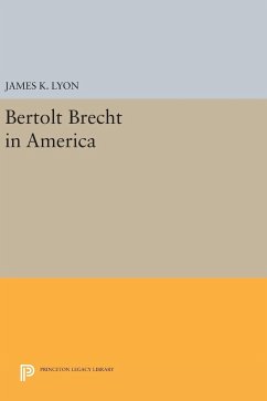 Bertolt Brecht in America - Lyon, James K.