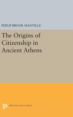 The Origins of Citizenship in Ancient Athens - Manville, Philip Brook