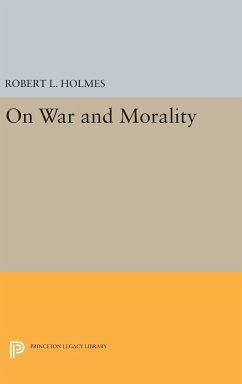 On War and Morality - Holmes, Robert L.