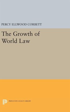 The Growth of World Law - Corbett, Percy Ellwood