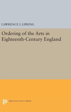 Ordering of the Arts in Eighteenth-Century England - Lipking, Lawrence I.