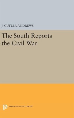 South Reports the Civil War - Andrews, J. Cutler