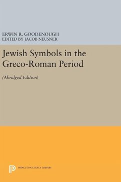 Jewish Symbols in the Greco-Roman Period - Goodenough, Erwin Ramsdell