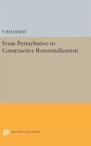 From Perturbative to Constructive Renormalization