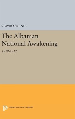 The Albanian National Awakening - Skendi, Stavro