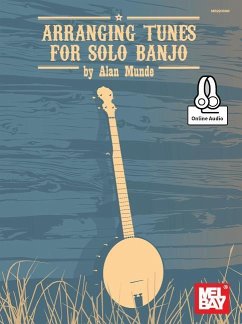 Arranging Tunes for Solo Banjo - Alan Munde