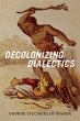 Decolonizing Dialectics - Bild 1