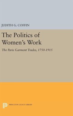 The Politics of Women's Work - Coffin, Judith G.