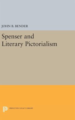 Spenser and Literary Pictorialism - Bender, John B.