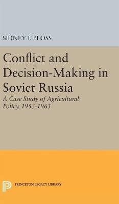 Conflict and Decision-Making in Soviet Russia - Ploss, Sidney I.