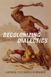 Decolonizing Dialectics - Bild 1