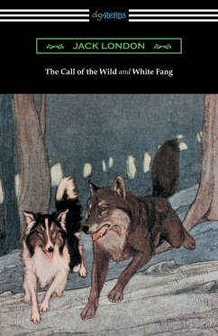 The Call of the Wild and White Fang (Illustrated by Philip R. Goodwin and Charles Livingston Bull) - London, Jack