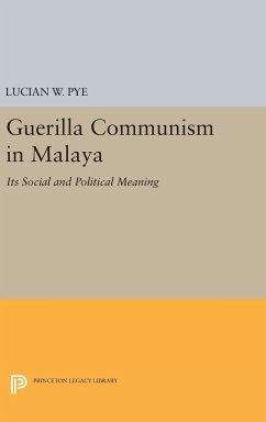 Guerilla Communism in Malaya - Pye, Lucian W.