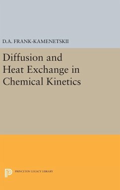 Diffusion and Heat Exchange in Chemical Kinetics - Frank-Kamenetskii, David Albertovich