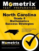 North Carolina Grade 8 Mathematics Success Strategies Study Guide