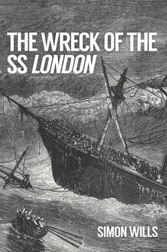 The Wreck of the SS London - Wills, Simon