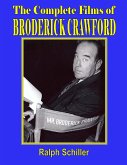 The Complete Films of Broderick Crawford