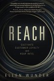Reach: Cultivate Customer Loyalty and Reap Intel
