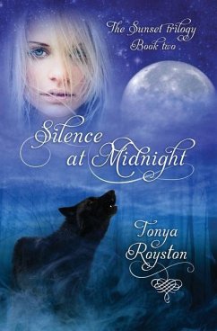Silence at Midnight: Book 2 of the Sunset Trilogy - Royston, Tonya