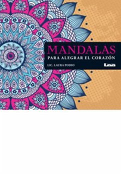 Mandalas Para Alegrar El Corazón - Podio, Laura