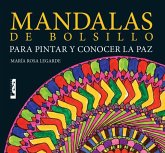 Mandalas de Bolsillo: Para Pintar Y Conocer La Paz