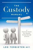 The Custody Manual: Volume 1